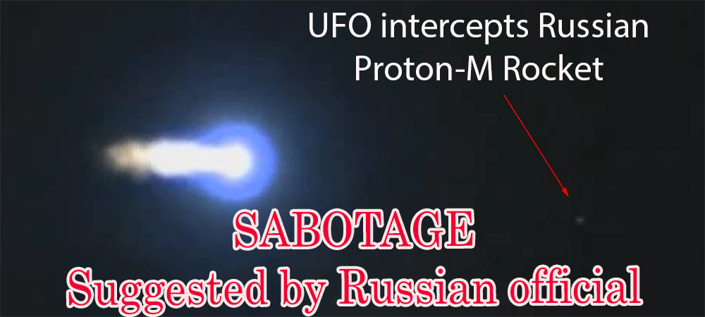 Chief Russian Investigator suggests (UFO) sabotage caused rocket failure