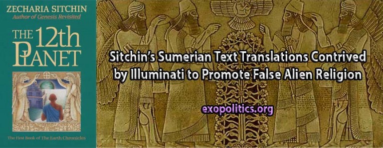 Sitchin’s Sumerian Text Translations Contrived by Illuminati to Promote False Alien Religion