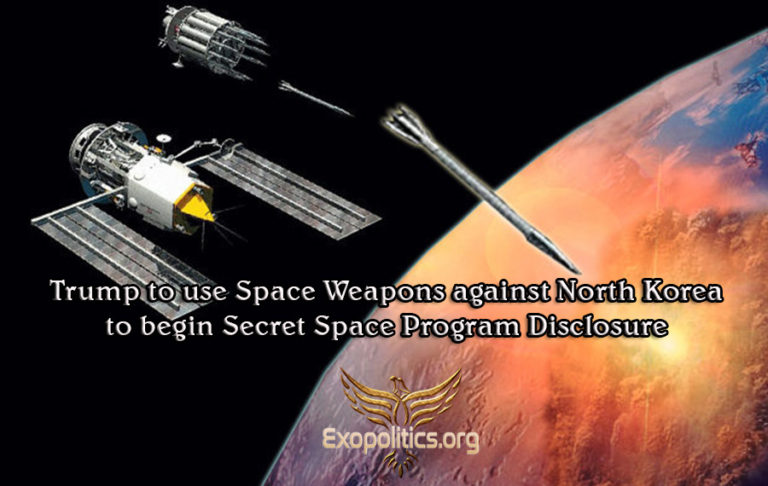 Trump to Use Space Weapons against North Korea to begin Secret Space Program Disclosure