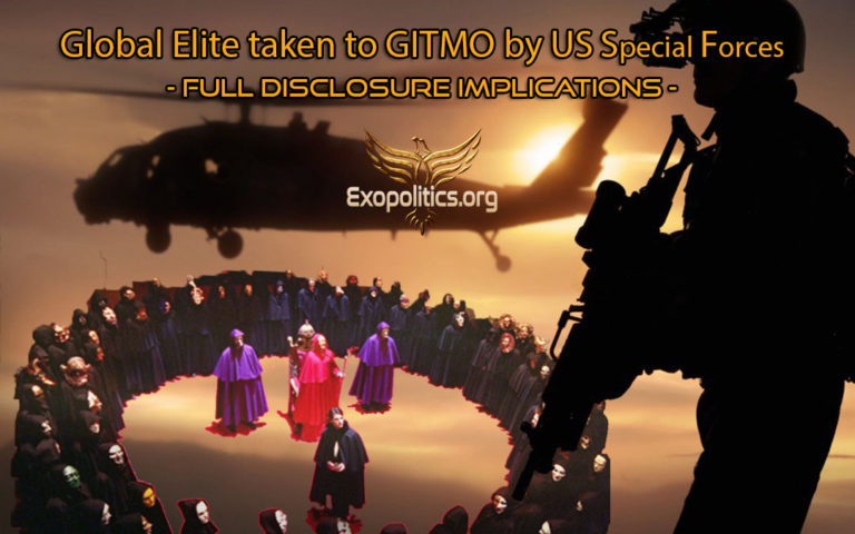 Global Elite Taken to GITMO by US Special Forces – Full Disclosure Implications