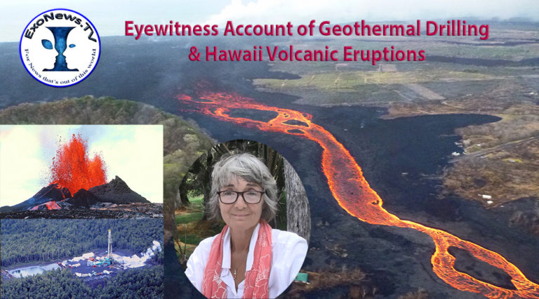 Eyewitness Account of Geothermal Drilling & Hawaii Volcanic Eruptions