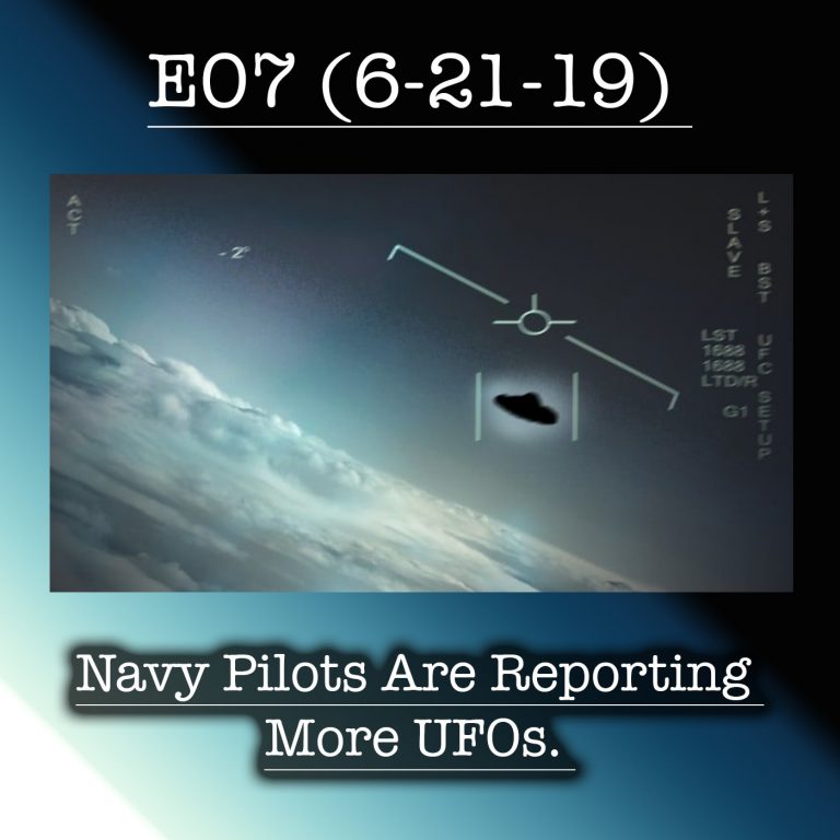 E07 Navy Pilots Are Reporting More UFOs. Are They From Russia, China, or Somewhere Beyond?