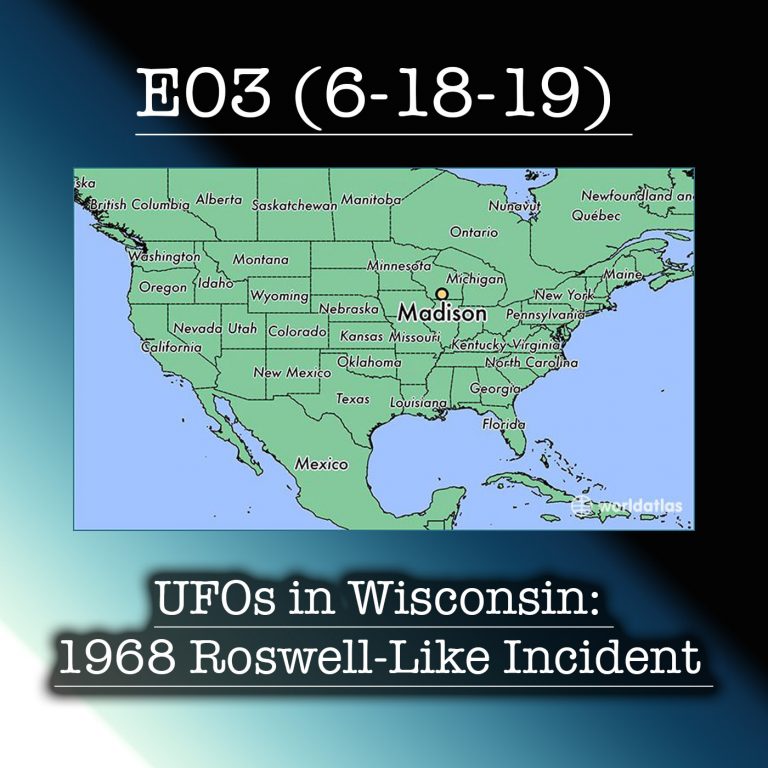 E03 UFOs in Wisconsin: 1968 Roswell-Like Incident