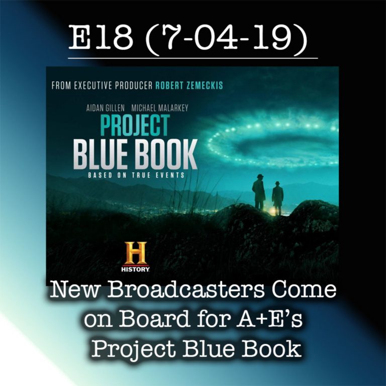 E18 New Broadcasters Come on Board for A+E’s Project Blue Book