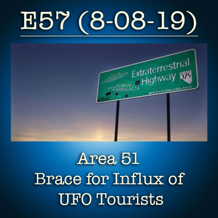 E57 8-8-19 Communities Near Area 51 Brace for Influx