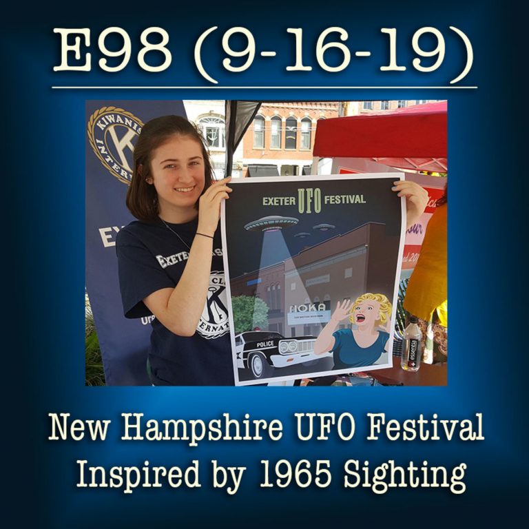 E98 9-16-19 New Hampshire UFO Festival Inspired by 1965 Sighting
