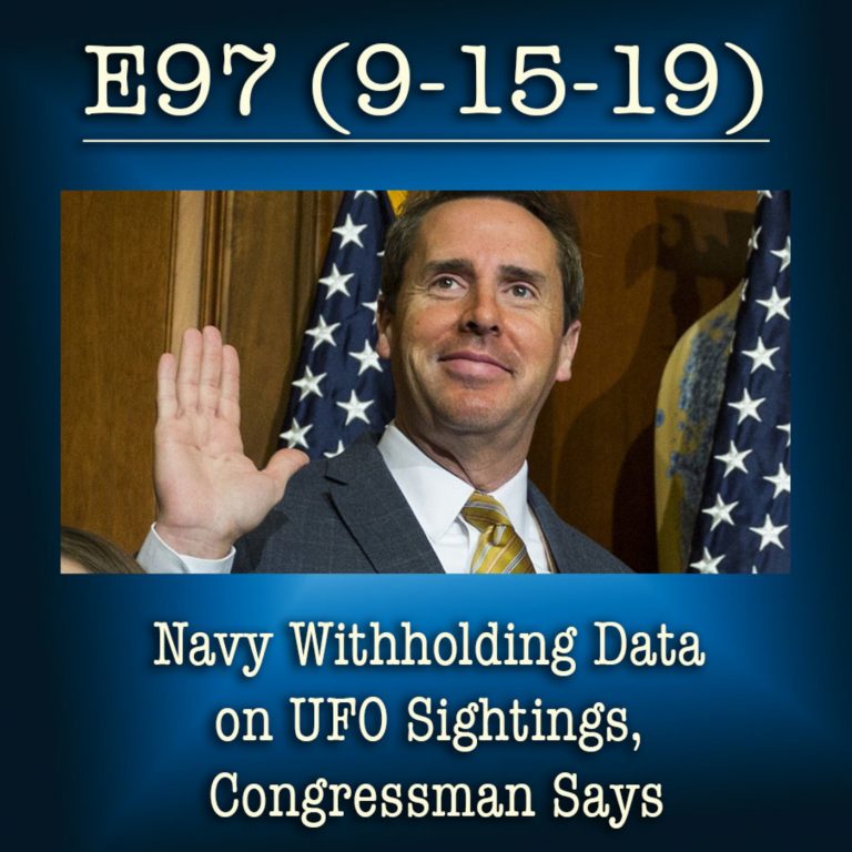 E97 9-15-19 Navy Withholding Data on UFO Sightings, Congressman Says