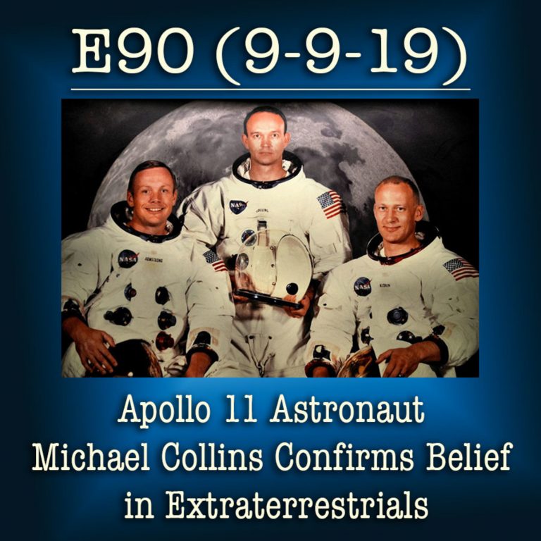 E90 9-9-19 Apollo 11 Astronaut Michael Collins Confirms Belief in Extraterrestrials