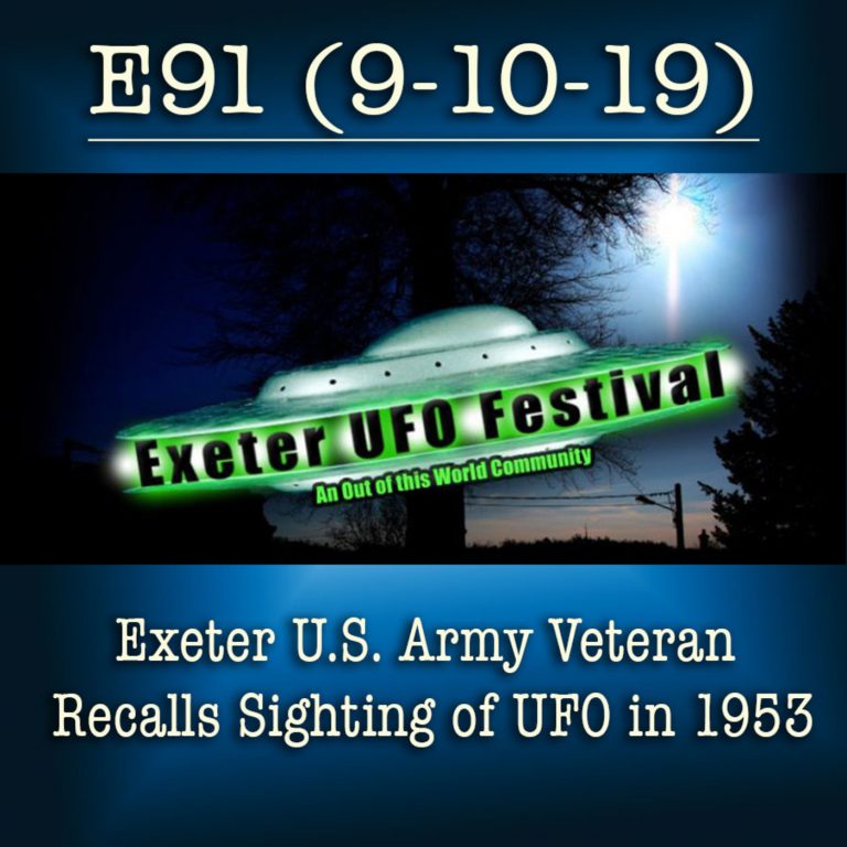 E91 9-10-19 Exeter U.S. Army Veteran Recalls Sighting of UFO in 1953