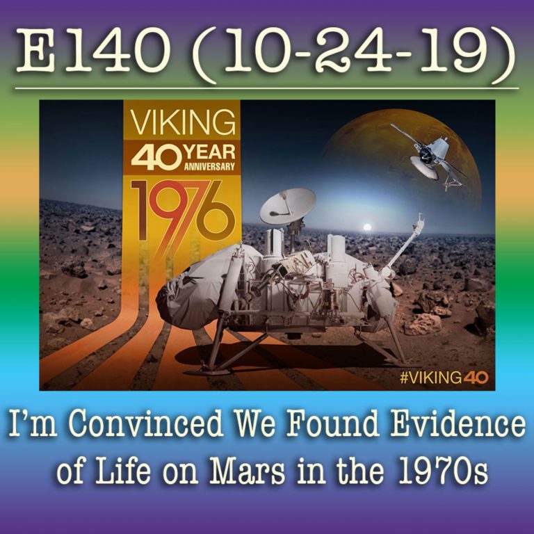 E140 10-24-19 I’m Convinced We Found Evidence of Life on Mars in the 1970sjnnnh