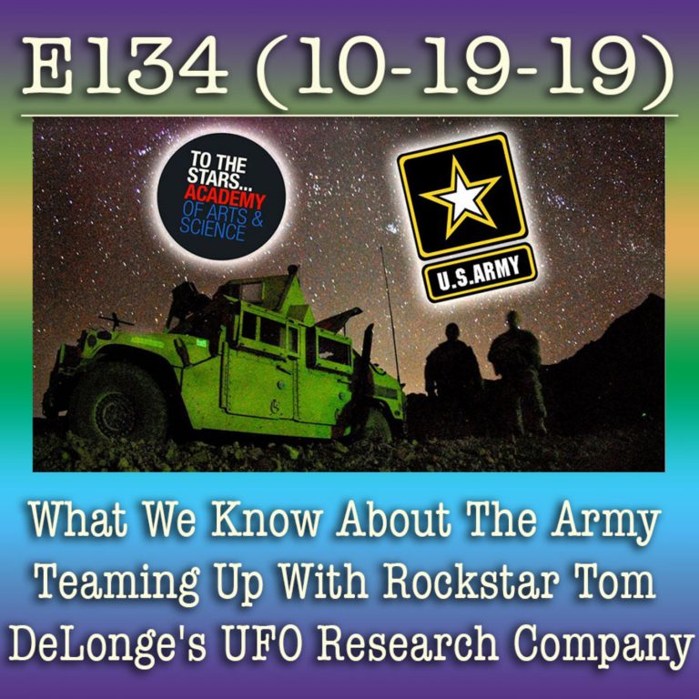 E134 10-19-19  What We Know About The Army Teaming Up With Rockstar Tom DeLonge’s UFO Research Company