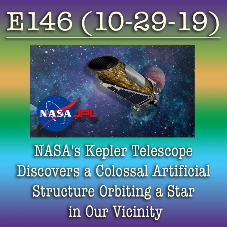 E146 NASA’s Kepler Telescope Discovers a Colossal Artificial Structure Orbiting a Star in Our Vicinity