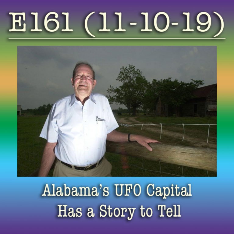 e161 Alabama’s UFO Capital Has a Story to Tell