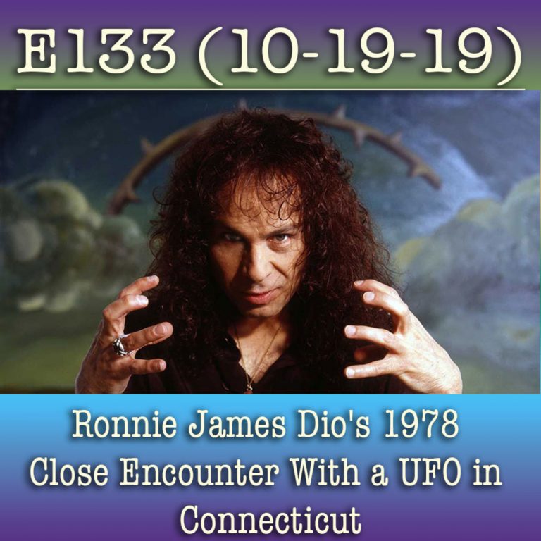 e133 Ronnie James Dio’s 1978 Close Encounter With a UFO in Connecticut