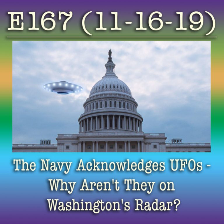 e167 The Navy Acknowledges UFOs – Why Aren’t They on Washington’s Radar?