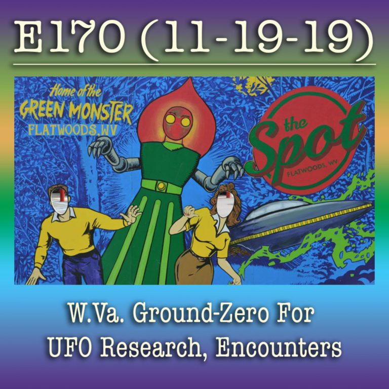 e170 W.Va. Ground-Zero For UFO Research, Encounters