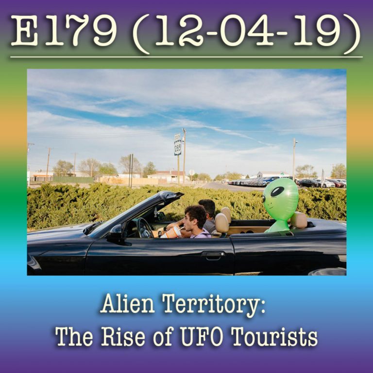 E179 Alien Territory: The Rise of UFO Tourists