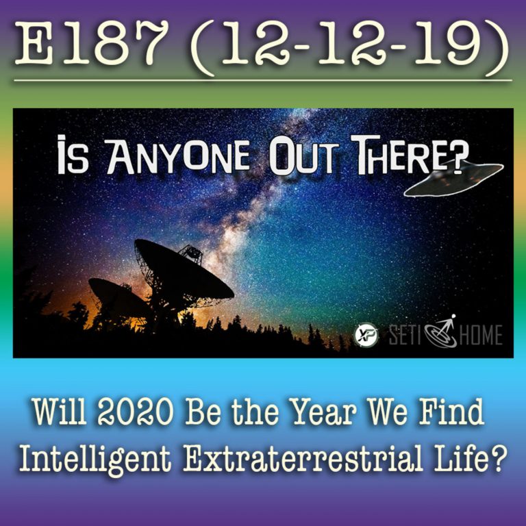 E187 Will 2020 Be the Year We Find Intelligent Extraterrestrial Life?