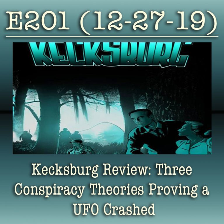 E201 Kecksburg Review: Three Conspiracy Theories Proving a UFO Crashed