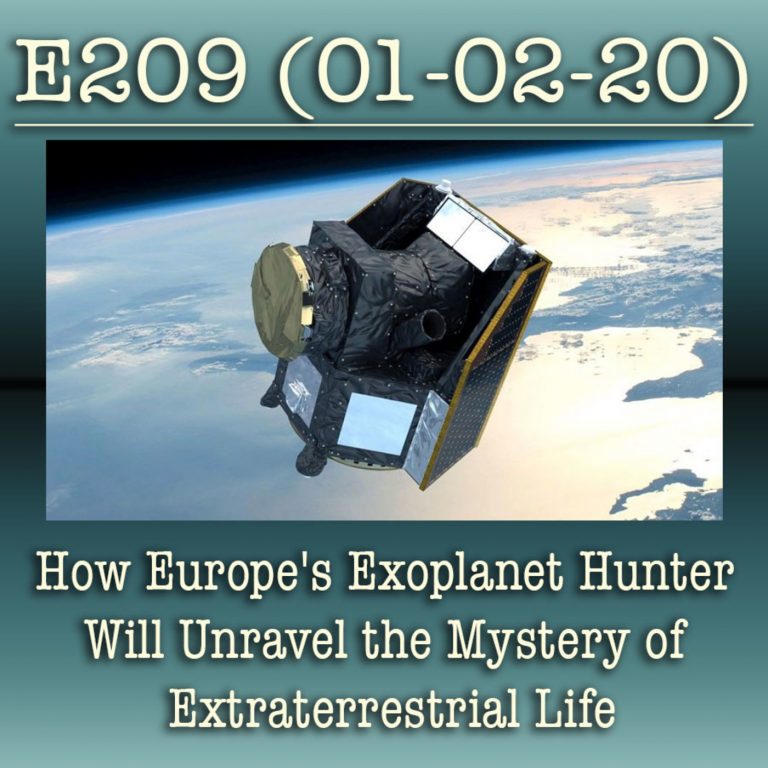E209 How Europe’s Exoplanet Hunter Will Unravel the Mystery of Extraterrestrial Life