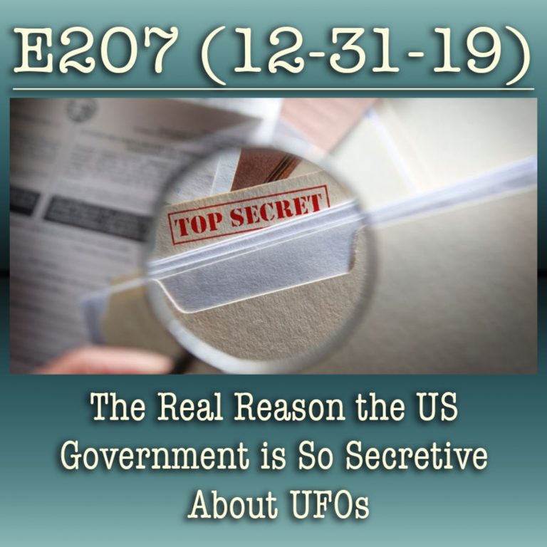 E207 The Real Reason the US Government is So Secretive About UFOs
