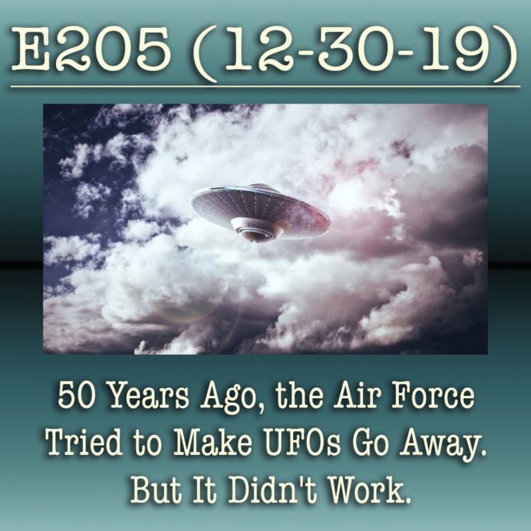 E205 50 Years Ago, the Air Force Tried to Make UFOs Go Away. But It Didn’t Work.