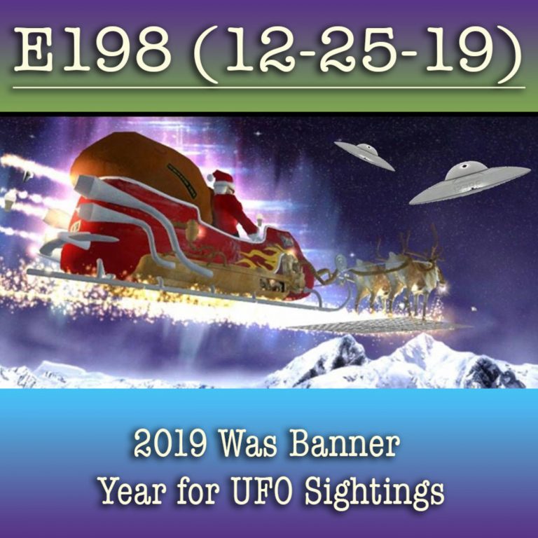 E198 2019 Was Banner Year for UFO Sightings