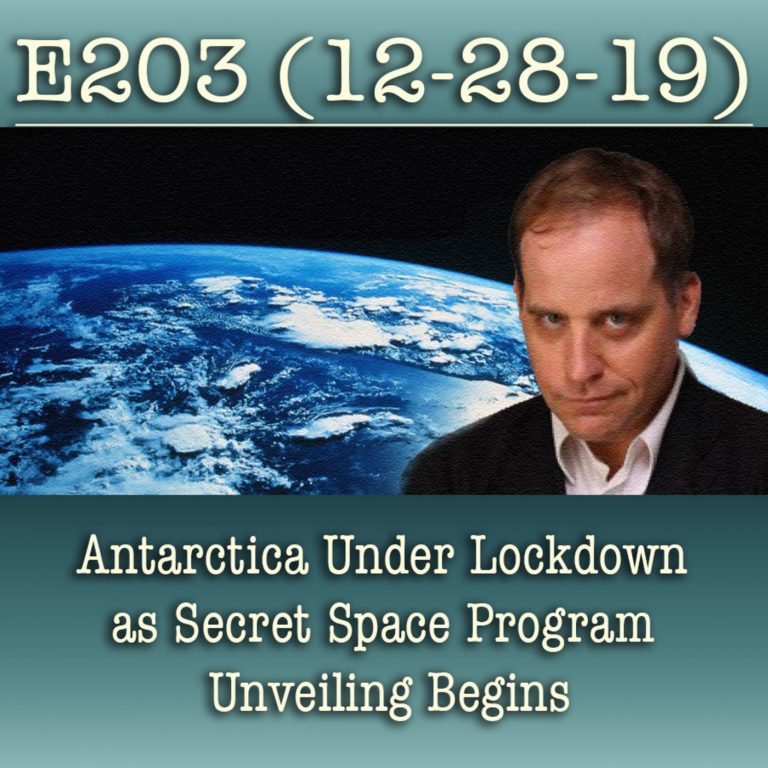 E203 Antarctica Under Lockdown as Secret Space Program Unveiling Begins
