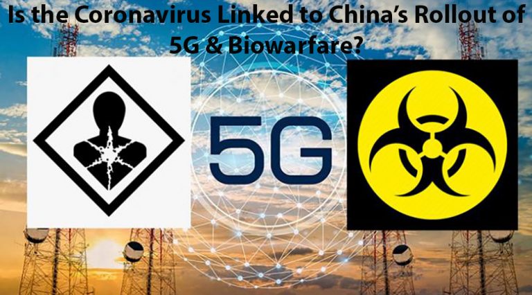 Is the Coronavirus Linked to China’s Rollout of 5G and Biowarfare?