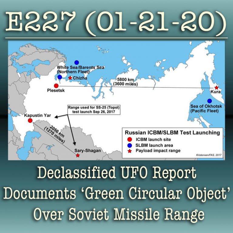 e227 Declassified UFO Report Documents ‘Green Circular Object’ Over Soviet Missile Range