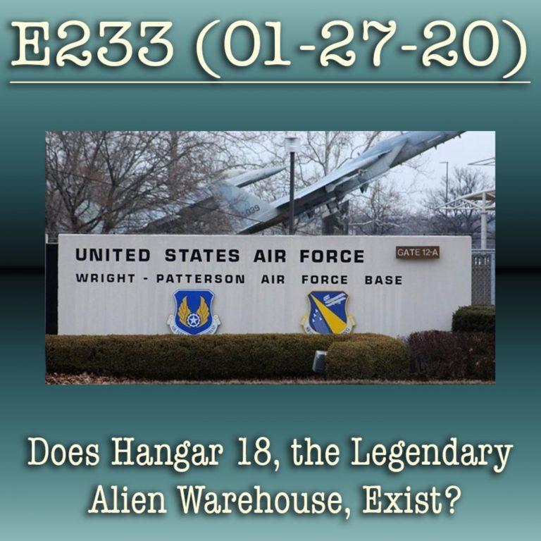 e233 Does Hangar 18, the Legendary Alien Warehouse, Exist?