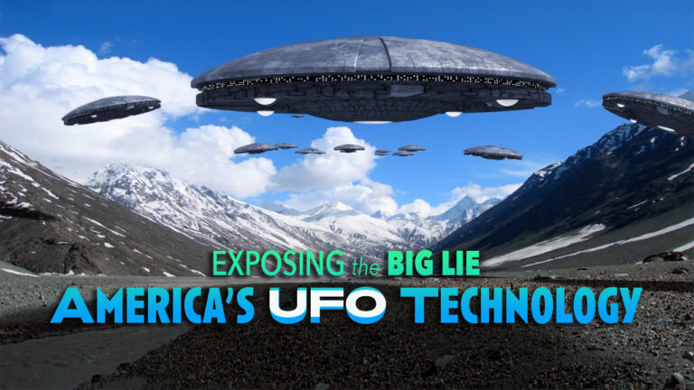 Short Film – Exposing the Big Lie: America’s UFO Technology